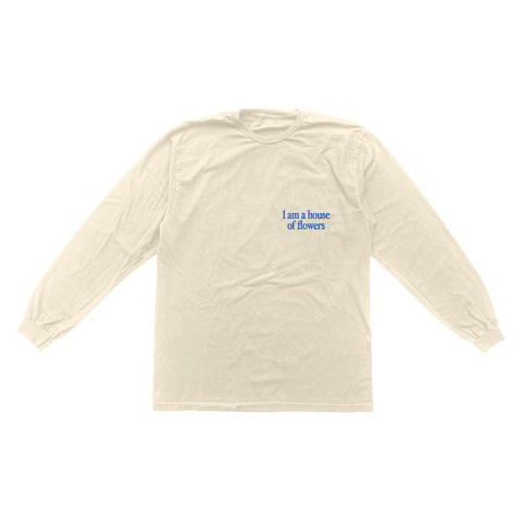 I am a house of flowers Longsleeve Tee